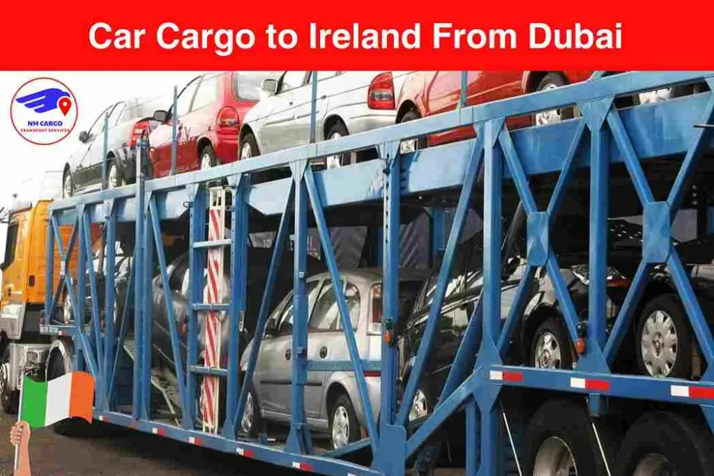 Car Cargo to Ireland From Dubai