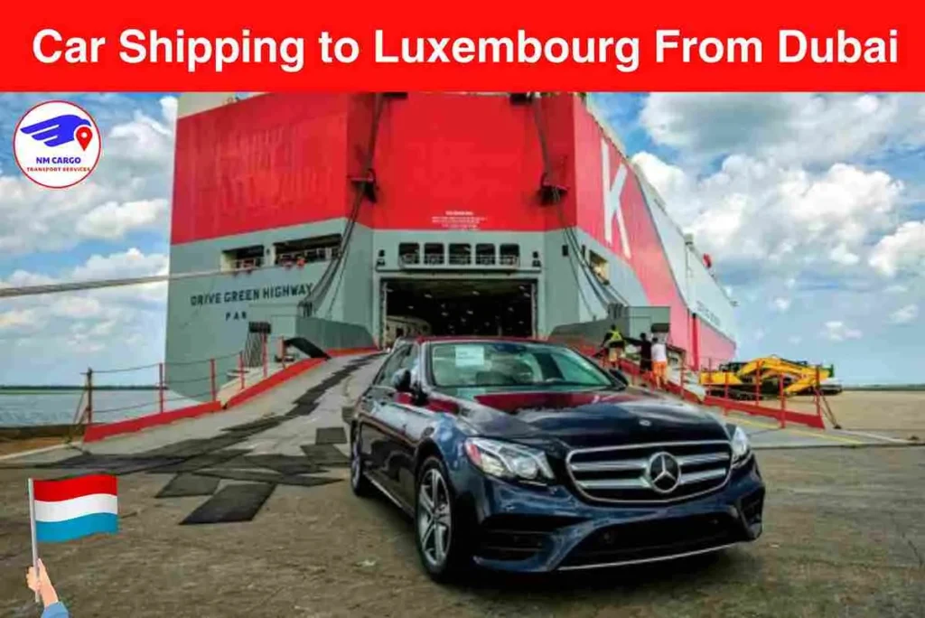 Car Shipping to Luxembourg From Dubai | Next Movers