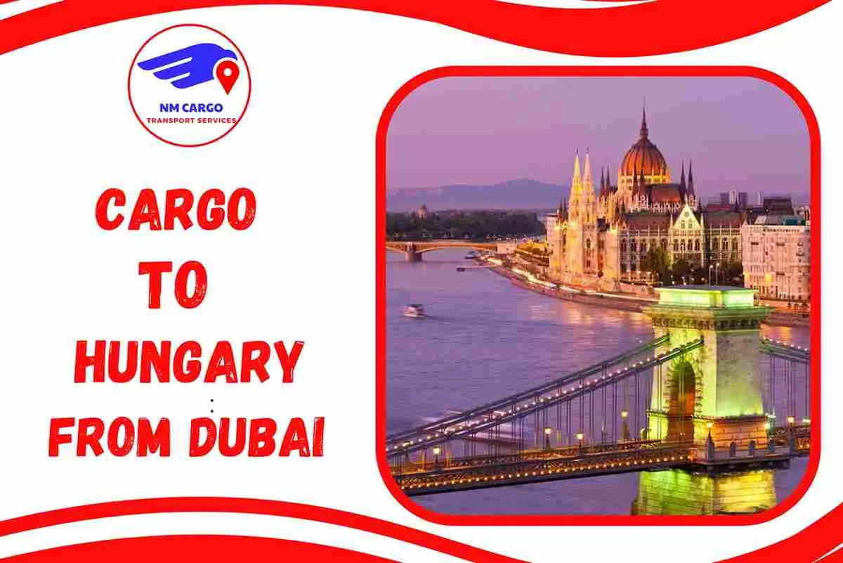 Cargo To Hungary From Dubai
