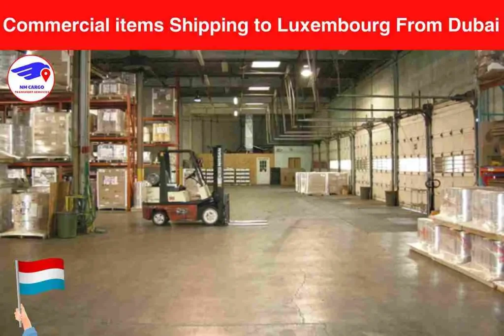 Commercial items Shipping to Luxembourg From Dubai