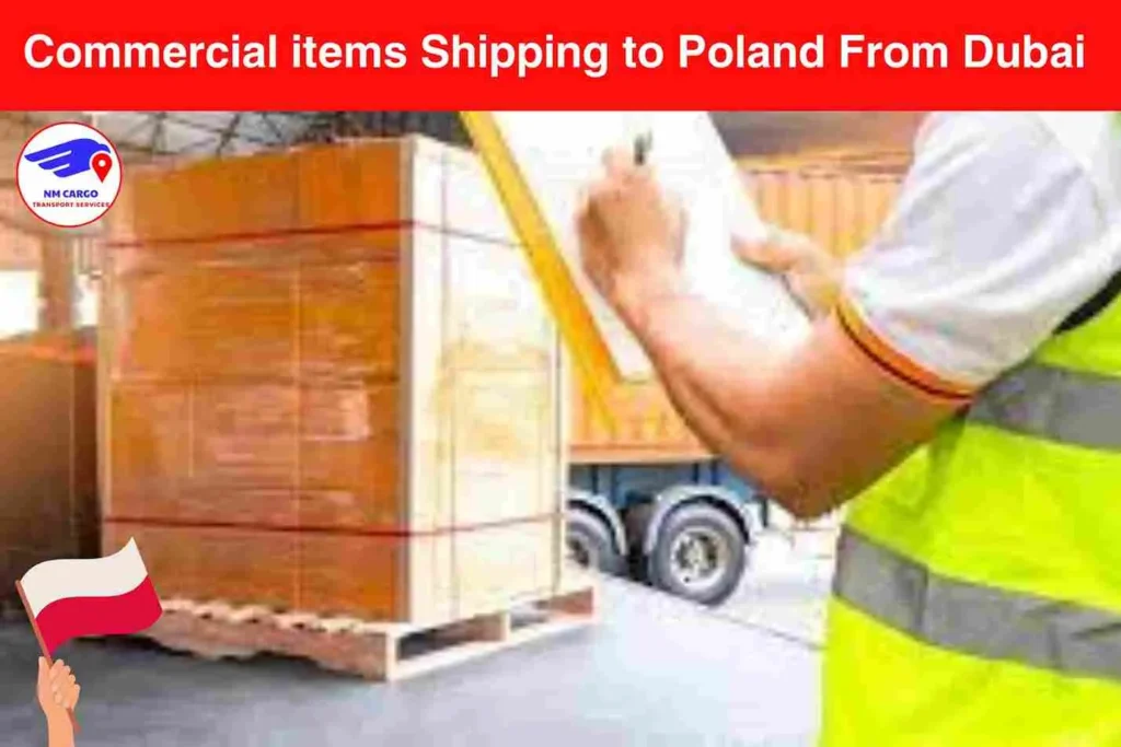 Commercial items Shipping to Poland From Dubai