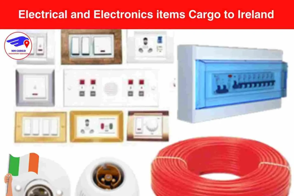 Electrical and Electronics items Cargo to Ireland From Dubai