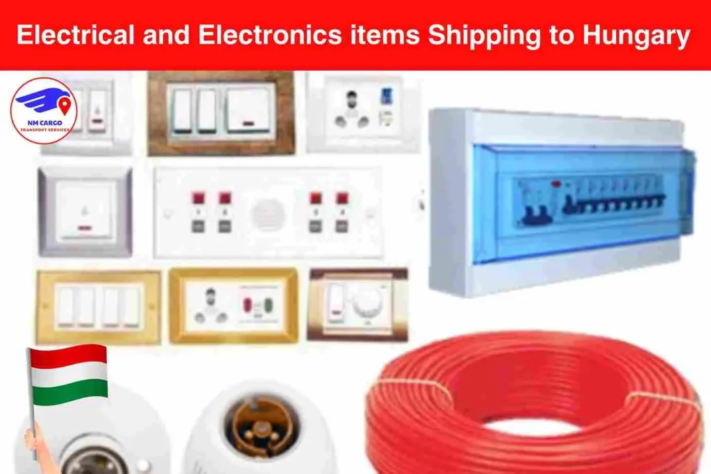 Electrical and Electronics items Shipping to Hungary From Dubai
