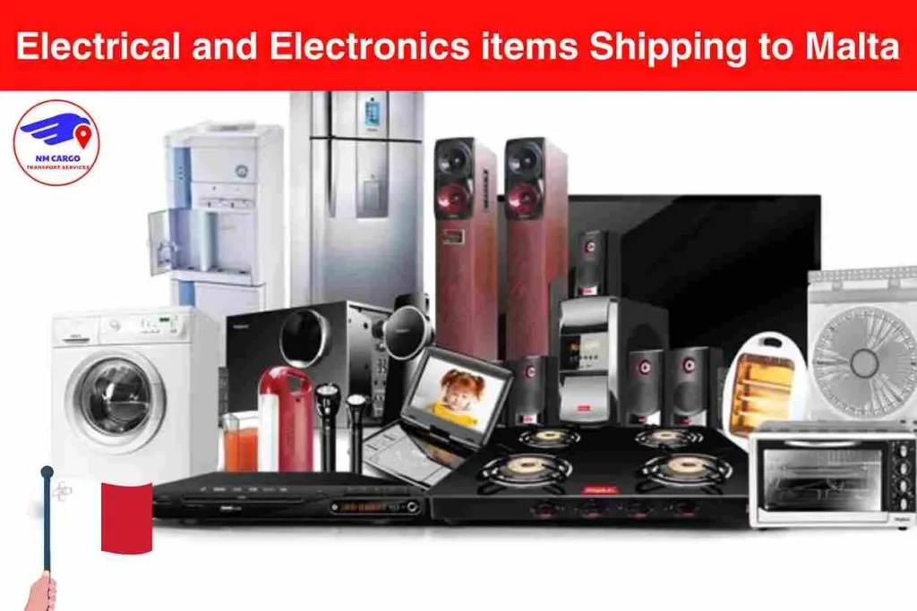 Electrical and Electronics items Shipping to Malta From Dubai