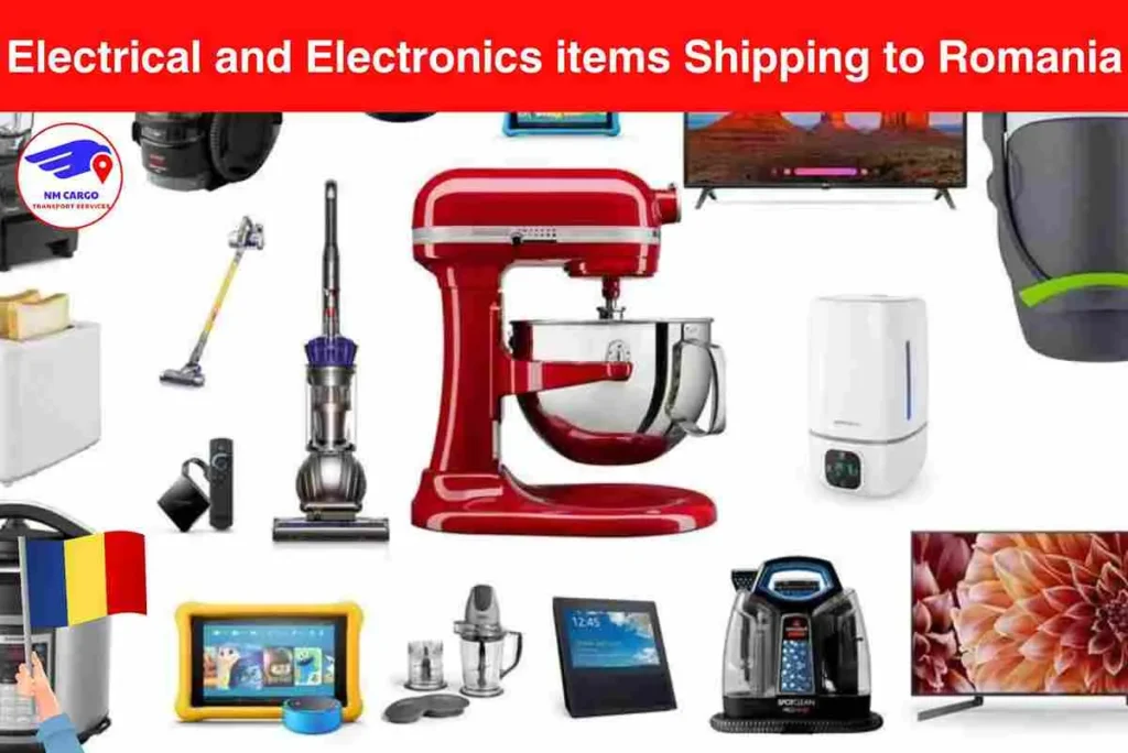 Electrical and Electronics items Shipping to Romania From Dubai