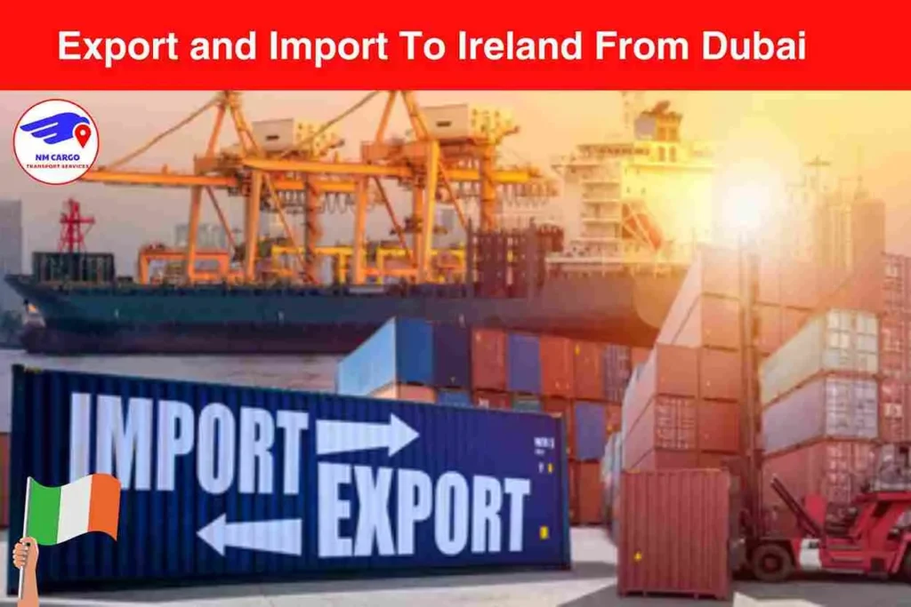 Export and Import To Ireland From Dubai