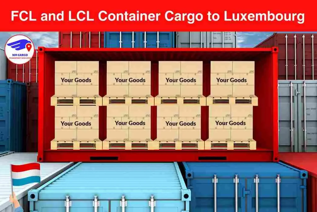 FCL and LCL Container Cargo to Luxembourg