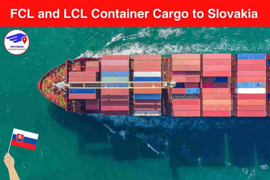 FCL and LCL Container Cargo to Slovakia
