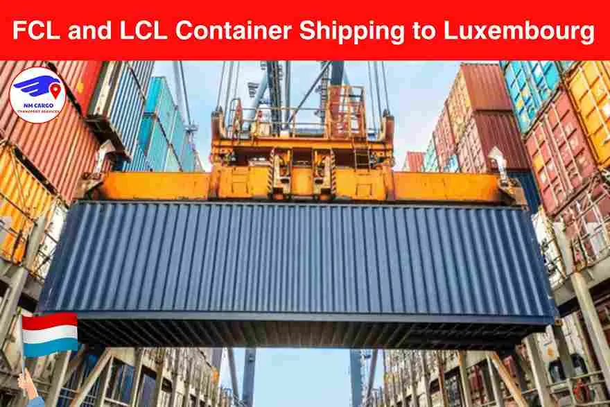 FCL and LCL Container Shipping to Luxembourg