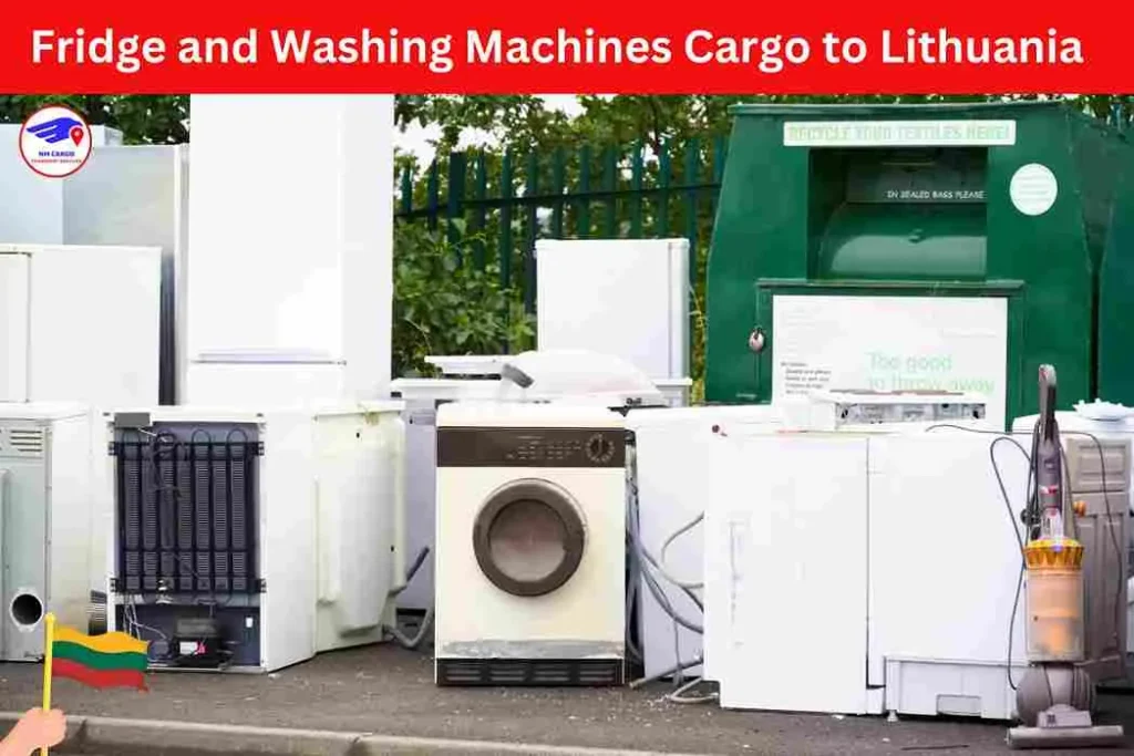 Fridge and Washing Machines Cargo to Lithuania From Dubai
