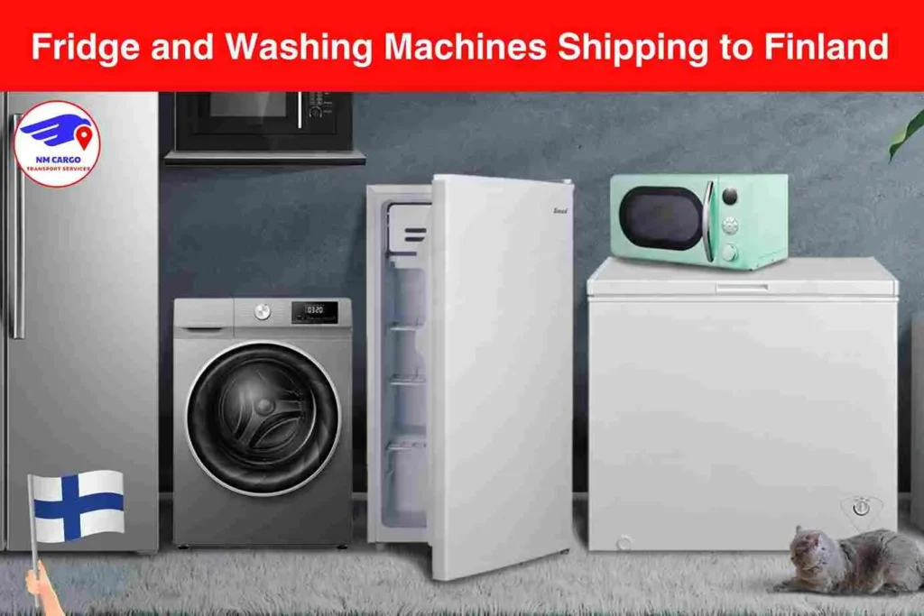 Fridge and Washing Machines Shipping to Finland From Dubai