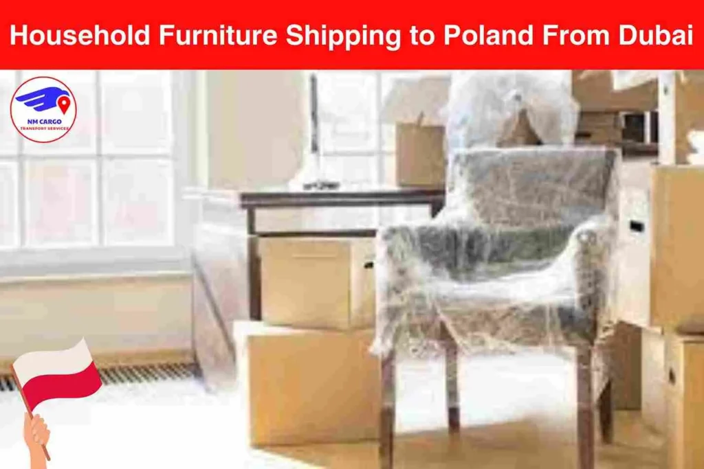 Household Furniture Shipping to Poland From Dubai