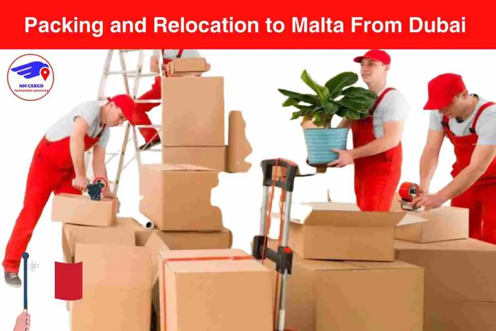 Packing and Relocation to Malta From Dubai