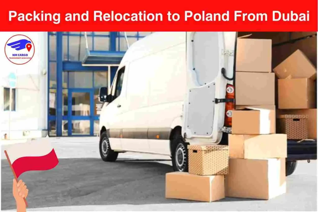 Packing and Relocation to Poland From Dubai