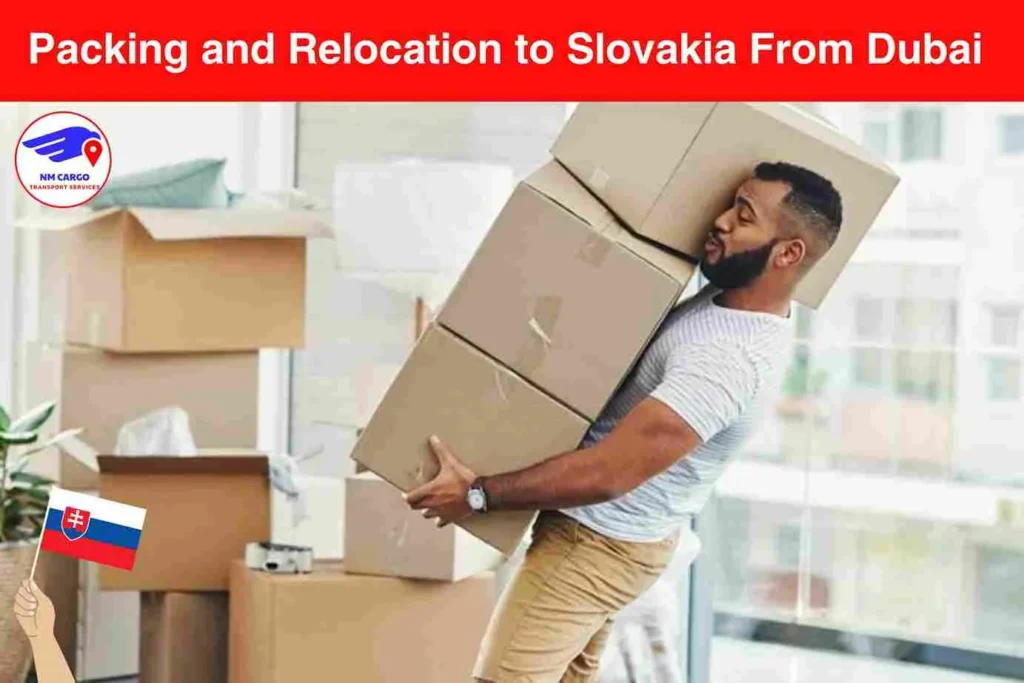 Packing and Relocation to Slovakia From Dubai