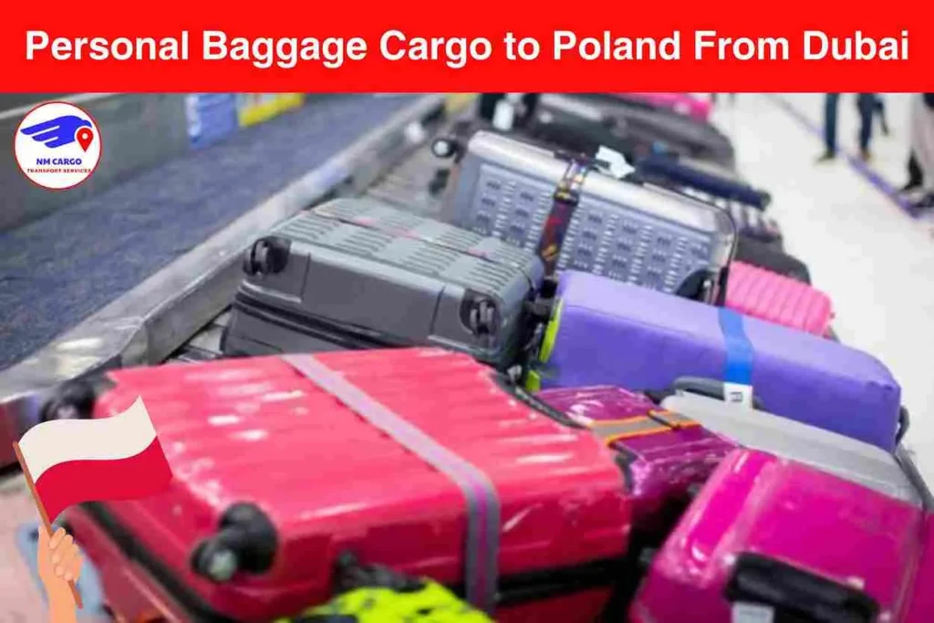 Personal Baggage Cargo to Poland From Dubai