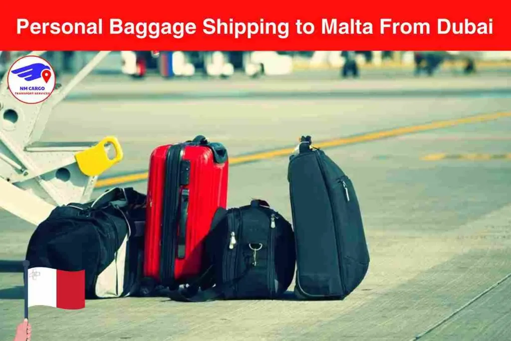 Personal Baggage Shipping to Malta From Dubai