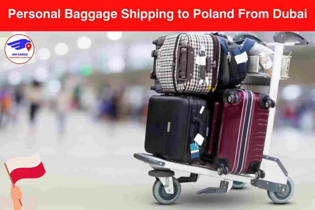 Personal Baggage Shipping to Poland From Dubai