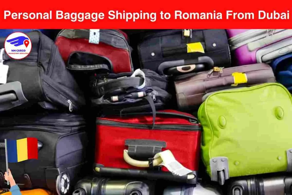 Personal Baggage Shipping to Romania From Dubai