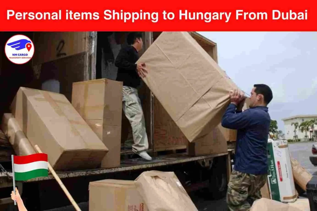 Personal items Shipping to Hungary From Dubai