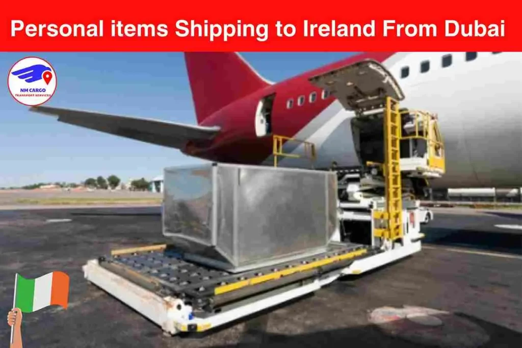 Personal items Shipping to Ireland From Dubai