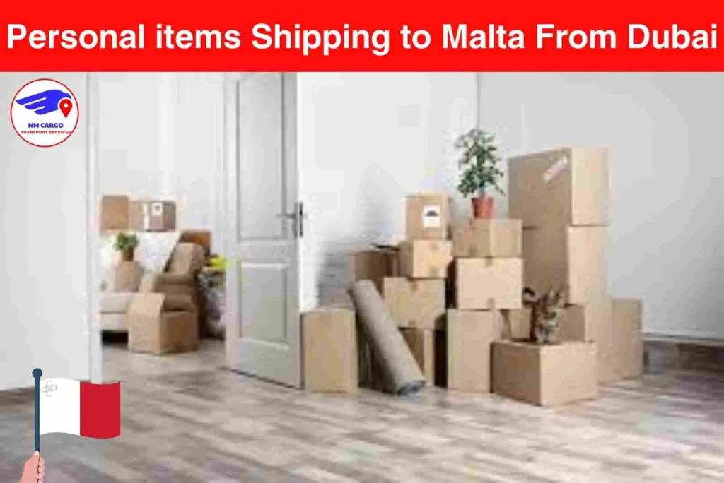 Personal items Shipping to Malta From Dubai