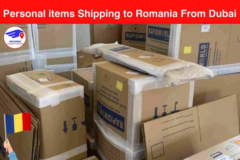 Personal items Shipping to Romania From Dubai