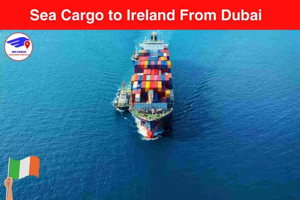 Sea Cargo to Ireland From Dubai