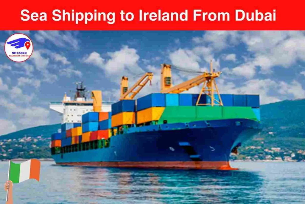Sea Shipping to Ireland From Dubai