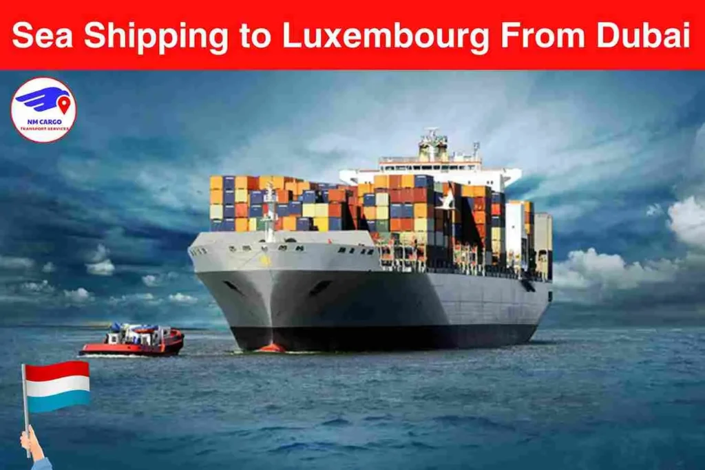 Sea Shipping to Luxembourg From Dubai