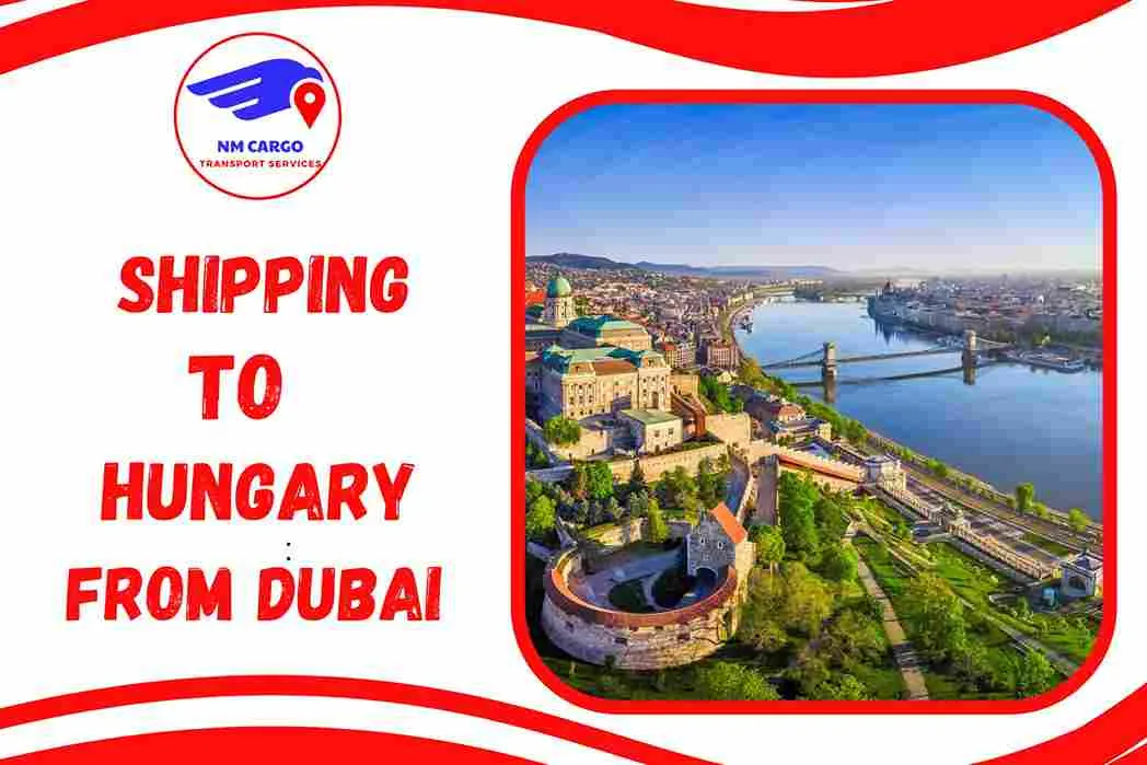 Shipping To Hungary From Dubai