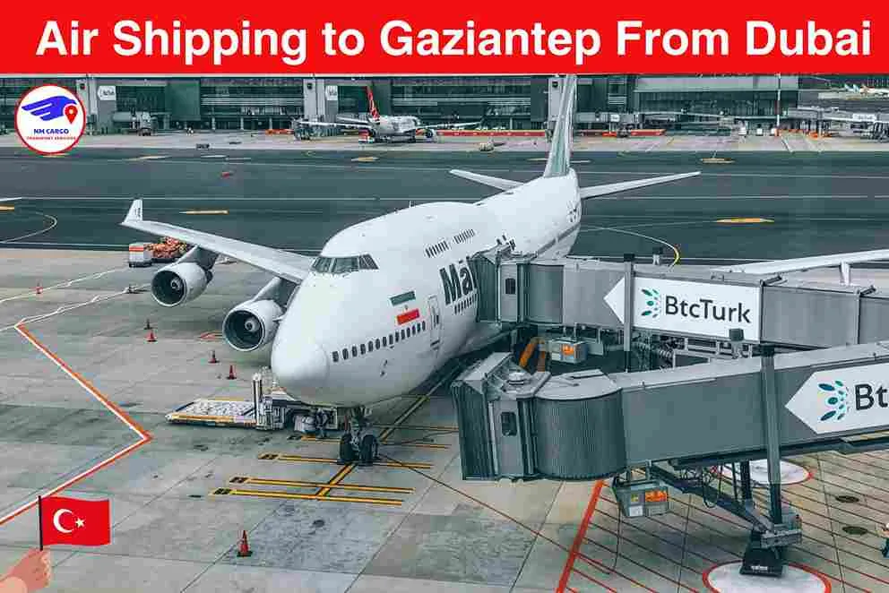 Air Shipping To Gaziantep From Dubai