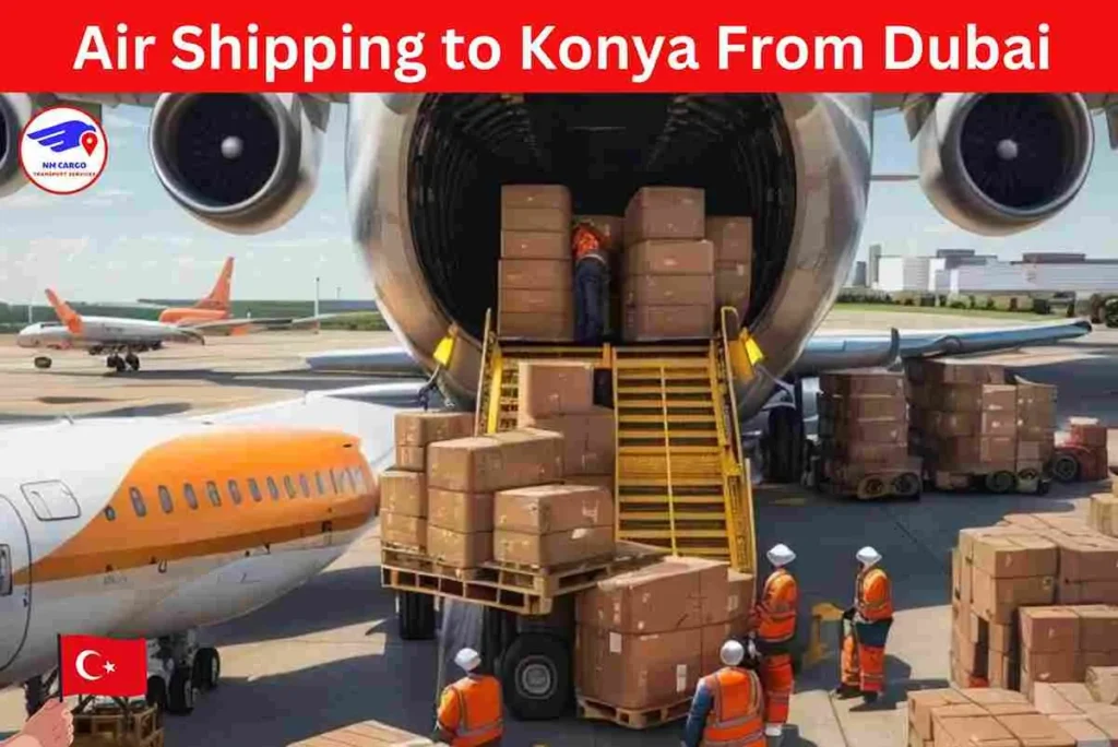 Air Shipping To Konya From Dubai