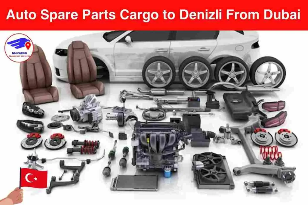 Auto Spare Parts Cargo to Denizli From Dubai