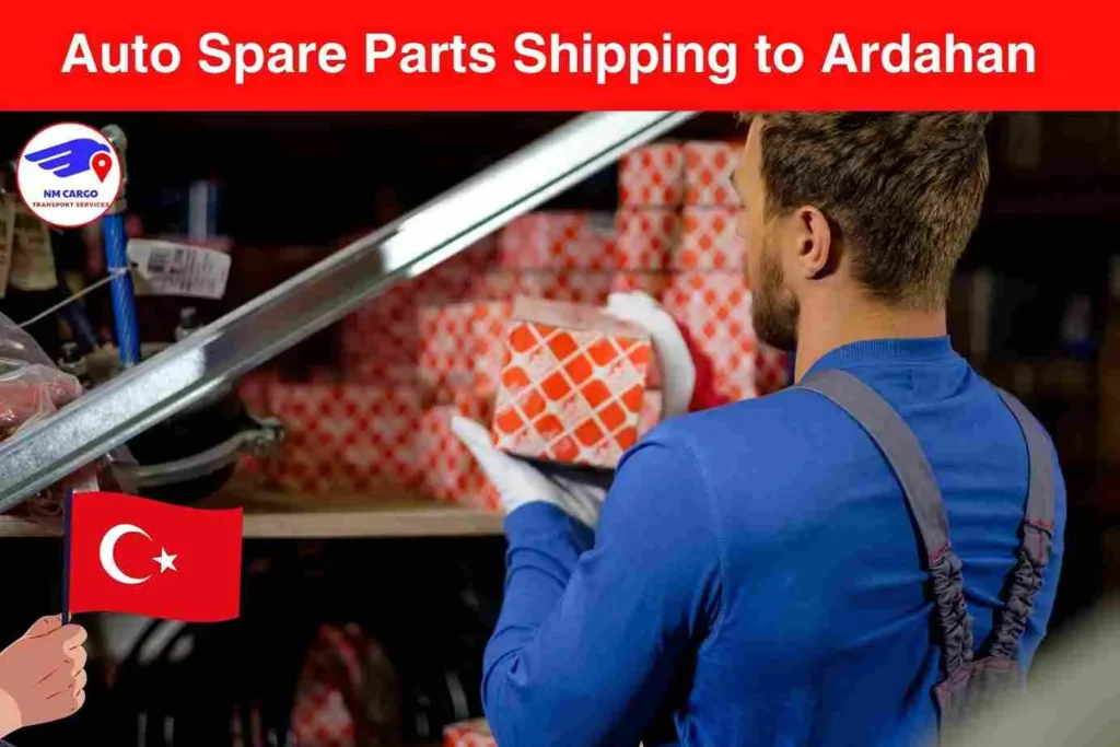 Auto Spare Parts Shipping to Ardahan From Dubai