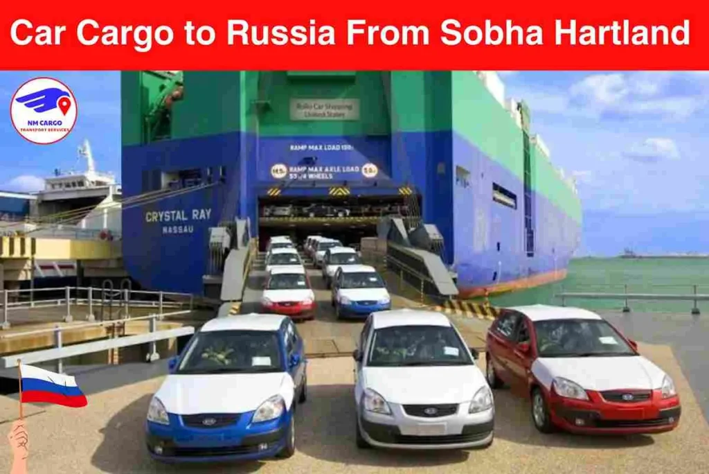 Car Cargo to Russia From Sobha Hartland