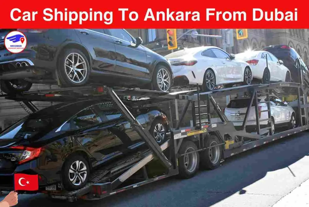 Car Shipping To Ankara From Dubai
