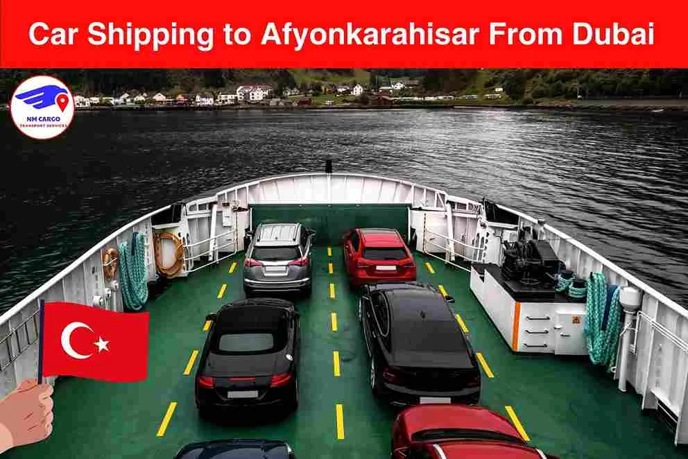 Car Shipping to Afyonkarahisar From Dubai | Next Movers