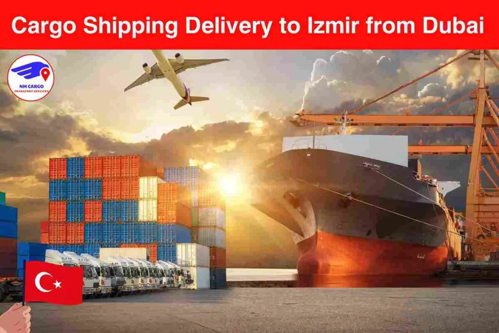 Cargo Shipping Delivery to Izmir from Dubai