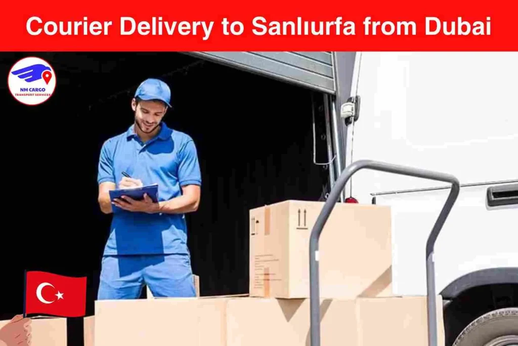 Courier Delivery to Sanlıurfa from Dubai | Next Movers