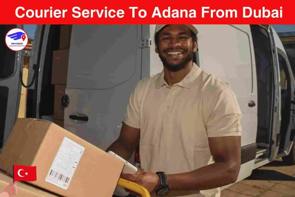 Courier Service To Adana From Dubai | Next Movers