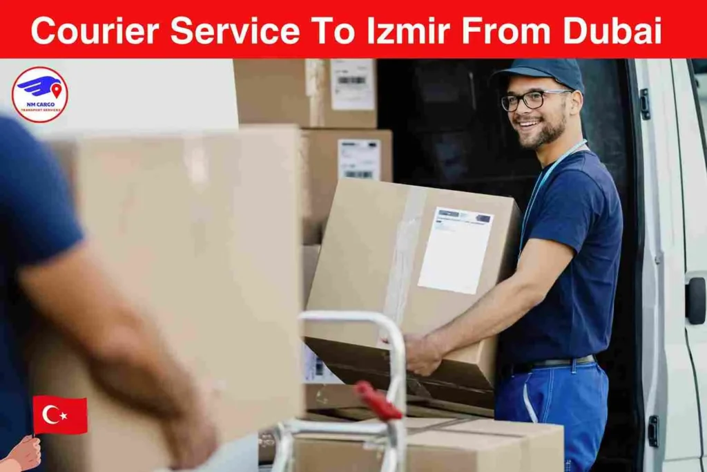 Courier Service To Izmir From Dubai | Next Movers