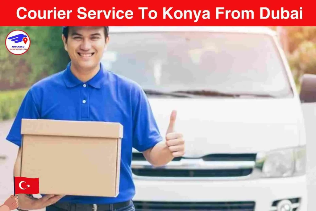 Courier Service To Konya From Dubai
