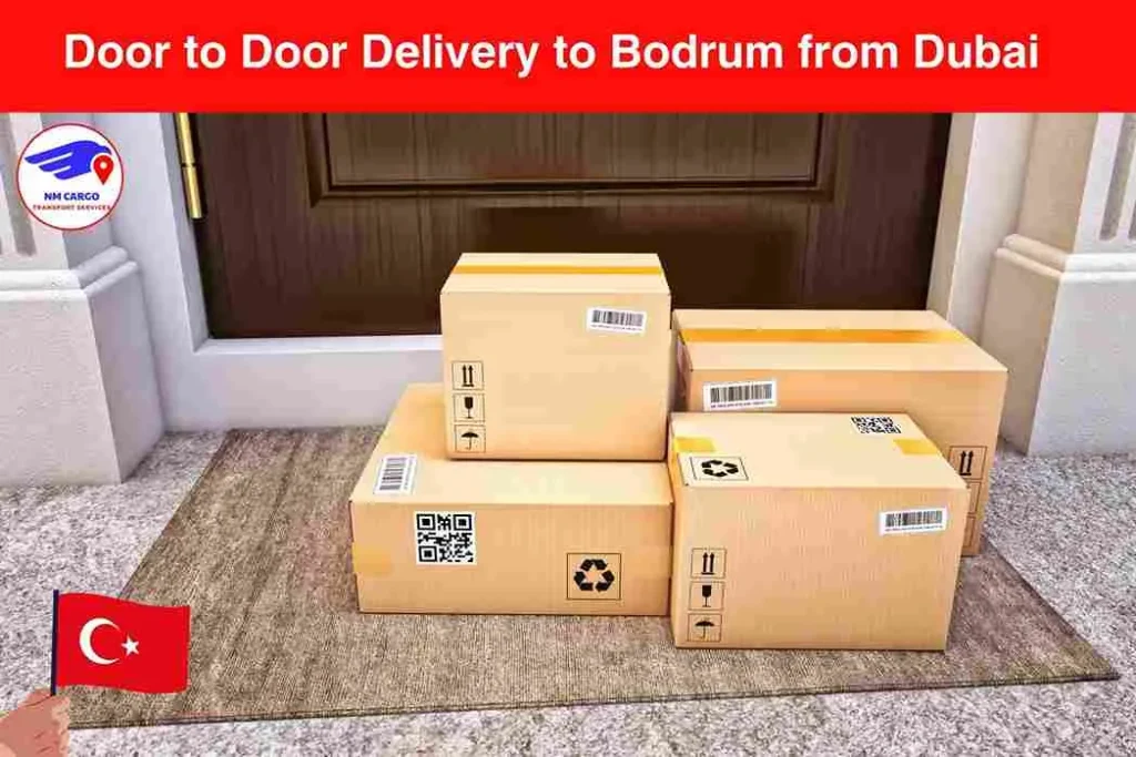 Door to Door Delivery to Bodrum from Dubai