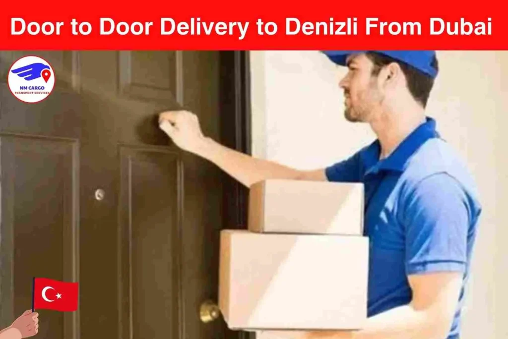 Door to Door Delivery to Denizli From Dubai