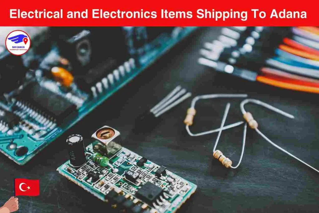 Electrical and Electronics items Shipping To Adana From Dubai