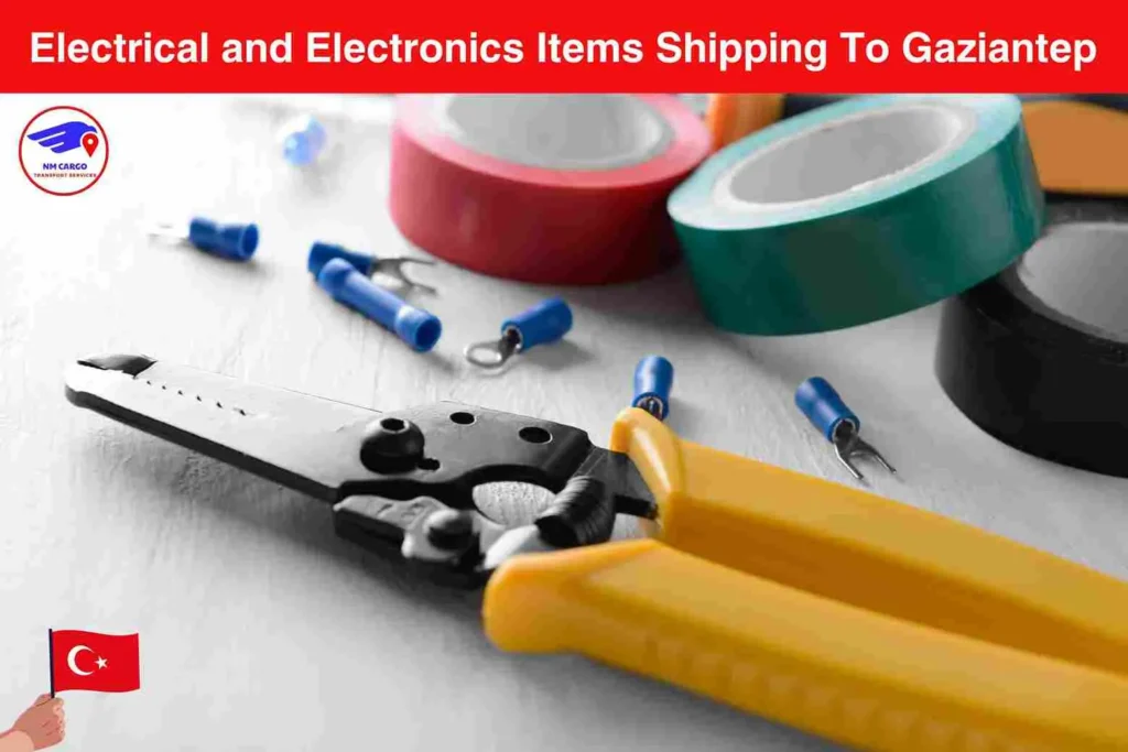 Electrical and Electronics Items Shipping To Gaziantep From Dubai