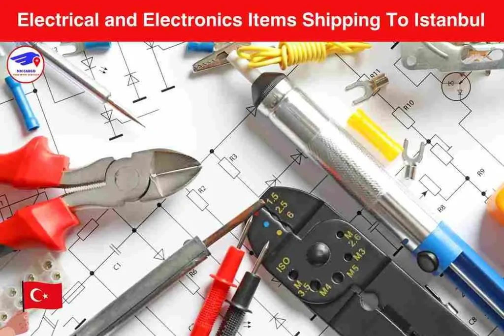 Electrical and Electronics items Shipping To Istanbul From Dubai