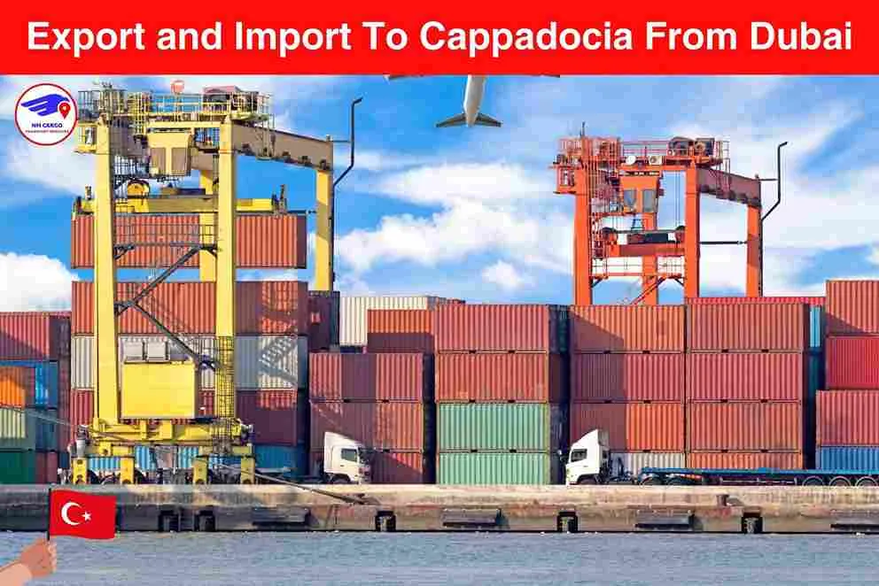 Export and Import To Cappadocia From Dubai