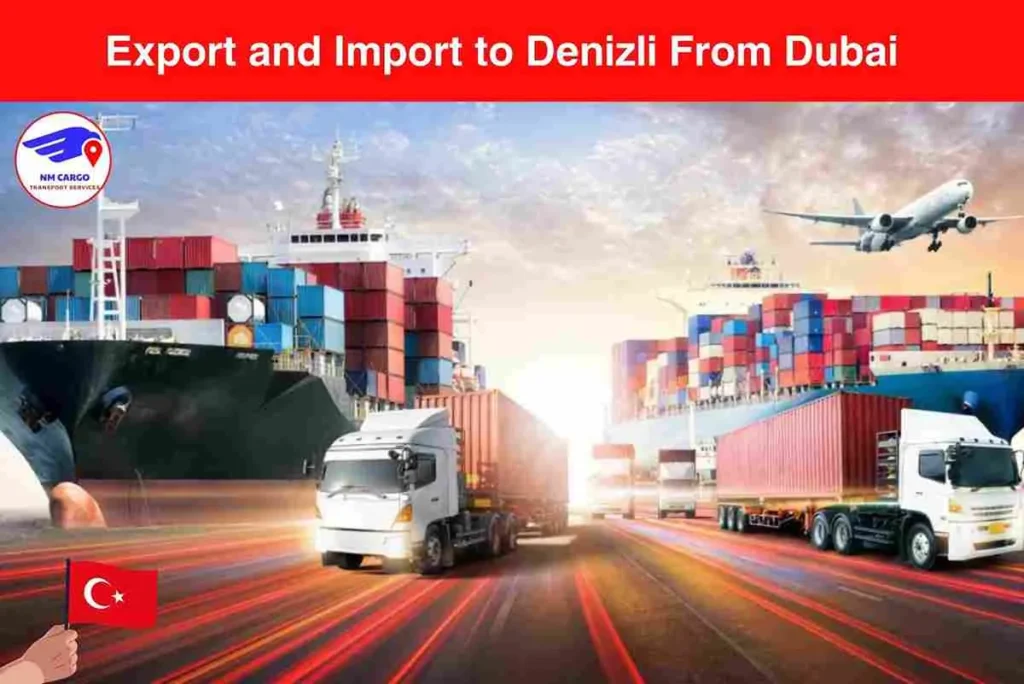 Export and Import to Denizli From Dubai